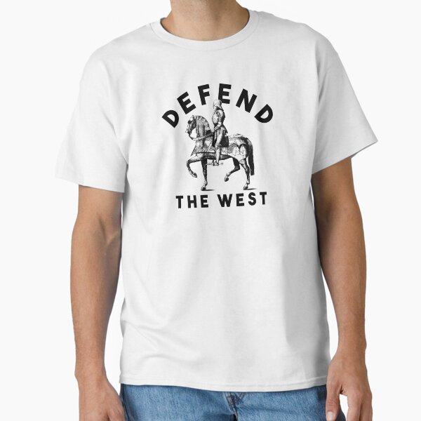 DEFEND THE WEST SHIRT! Classic T-Shirt for Sale by FedUpEagle