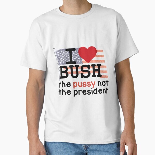 I LOVE BUSH Classic T-Shirt for Sale by GawyerGall