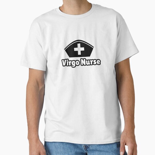 "Virgo Astrology Nurse Life Design" Classic T-Shirt for Sale by Midnight789