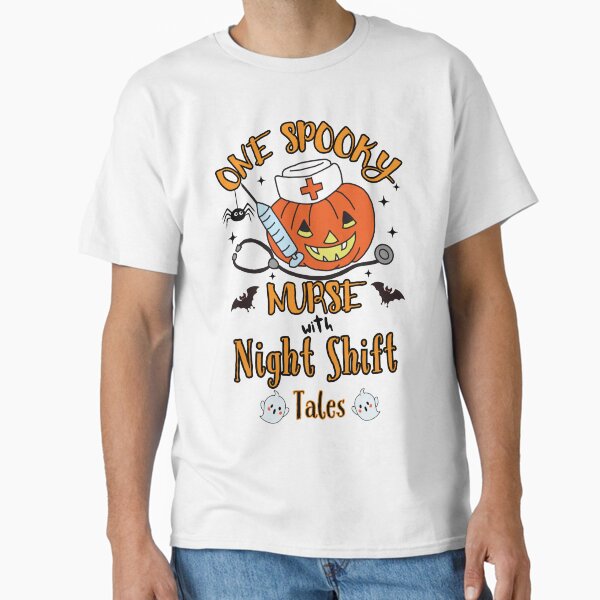 "Funny Halloween Nurse with Night Shift Tales" Classic T-Shirt for Sale by MELOYADINA