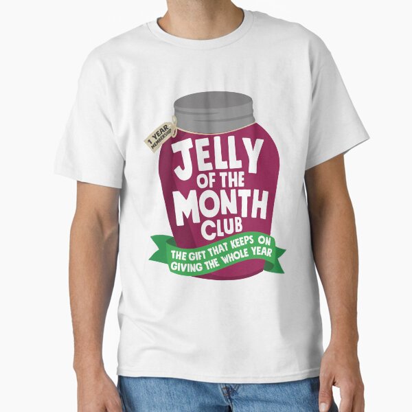 Jelly of the Month Classic T-Shirt for Sale by littlethe0