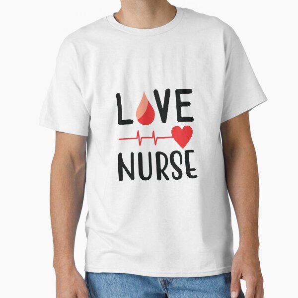 "Love Nurse" Classic T-Shirt for Sale by AuroraApparel