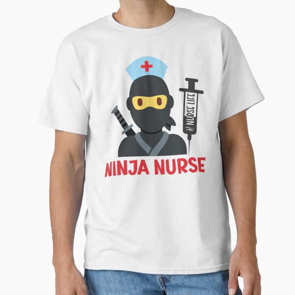 "Copy of Ninja Nurse" Classic T-Shirt for Sale by beefrancky