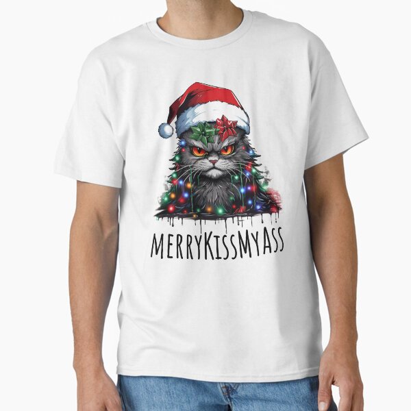 "Merry Kissmyass Funny Cat Christmas" Classic T-Shirt for Sale by ArtFromBeyond