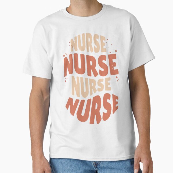 "Nurse" Classic T-Shirt for Sale by samwash