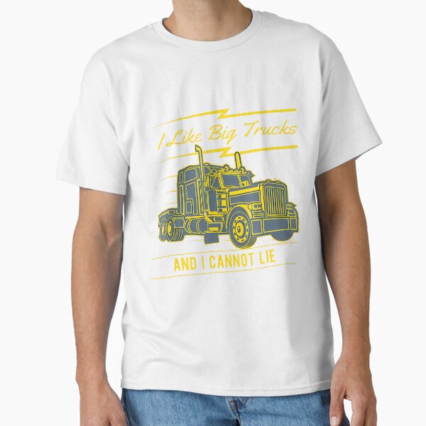 "Big Truck Love & I Cannot Lie Graphic By Merch, Limited Edition, Perfect Gift For You And Friends" Classic T-Shirt for Sale by BROSHERYLSHOP