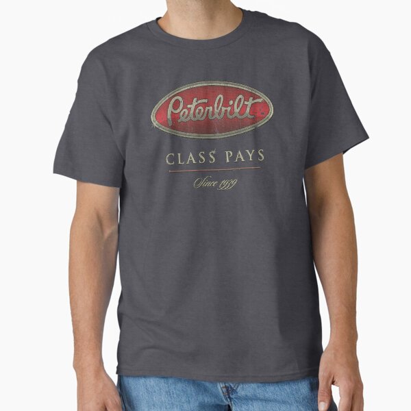"Peterbilt Class Pays 1939" Classic T-Shirt for Sale by AstroZombie6669