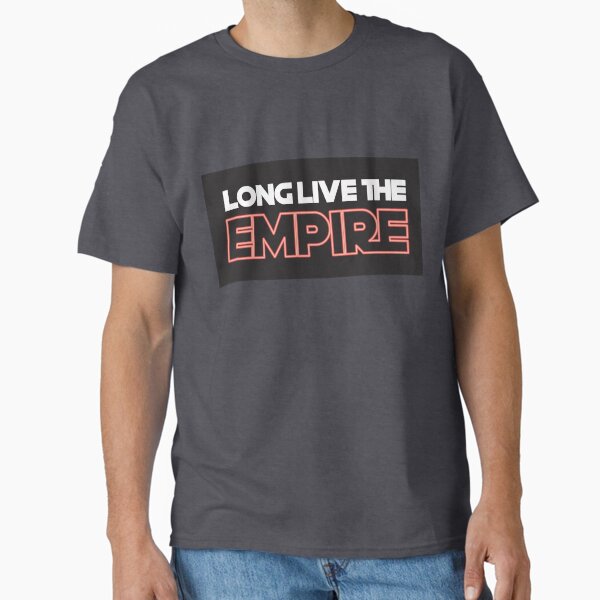 Long Live the Empire Classic T-Shirt for Sale by atm-art95