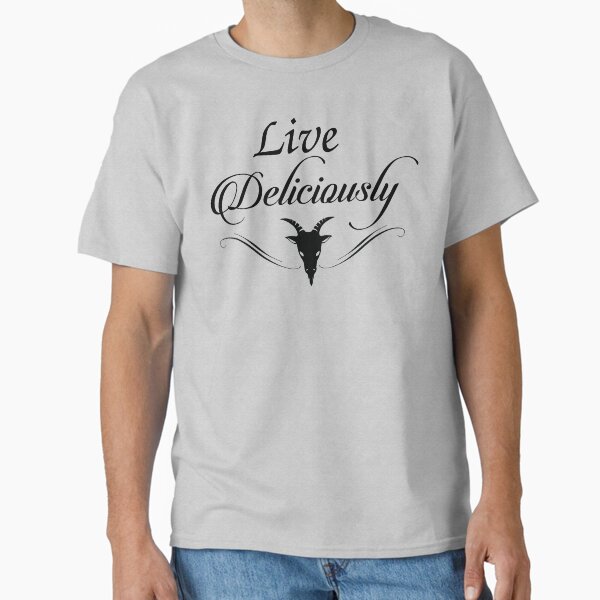 Live Deliciously Classic T-Shirt for Sale by kjanedesigns