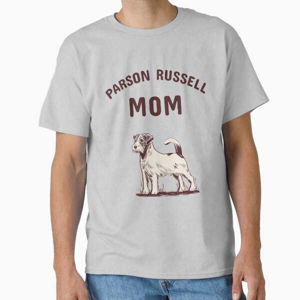 Parson Russell Mom Classic T-Shirt Classic T-Shirt for Sale by ZivZiv