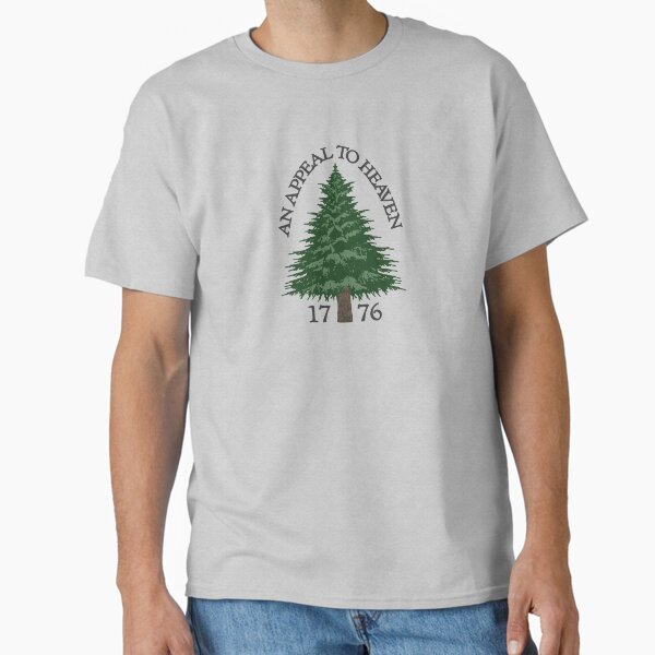 Appeal to Heaven - Pine Tree Flag - 1776 Classic T-Shirt for Sale by krewyork