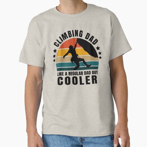 climbing dad. Classic T-Shirt for Sale by DIDAKU