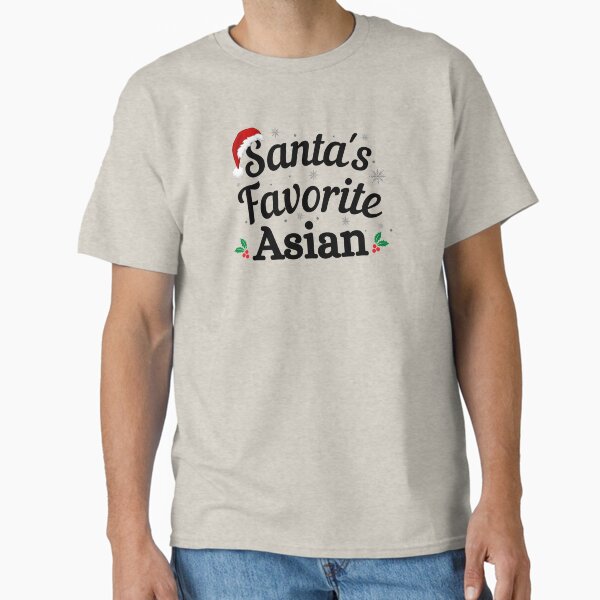 "Santas Favorite Asian (black text) - Asia Christmas - Merry Christmas with Santa Hat" Classic T-Shirt for Sale by CaitU