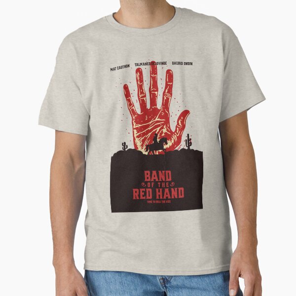 Band of the Red Hand Classic T-Shirt for Sale by Taveren-Tavern