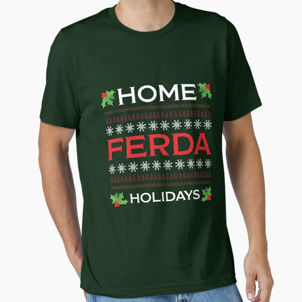 "Home FERDA Holidays" Essential T-Shirt for Sale by SunnyLemonader