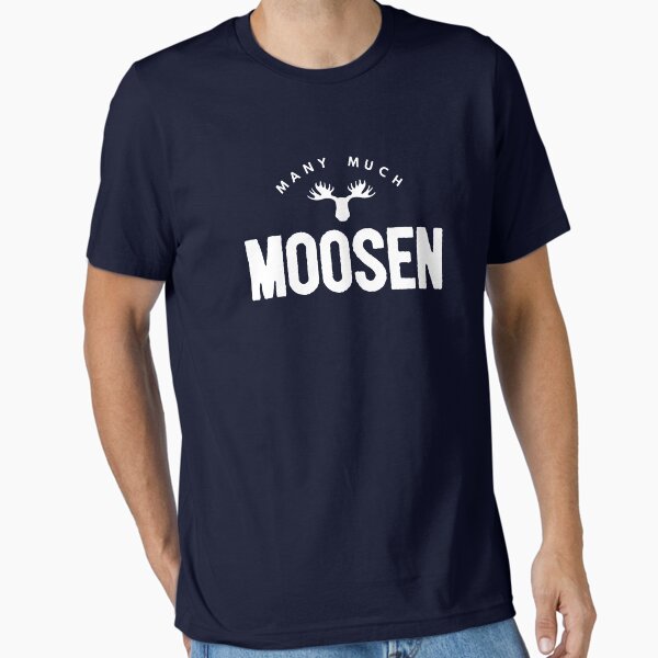 Many Much Moosen Essential T-Shirt for Sale by sparkrope