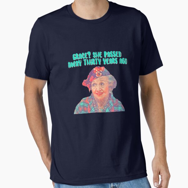 Aunt Bethany - Grace? She passed away thirty years ago - Christmas Vacation Essential T-Shirt for Sale by Cuttintees