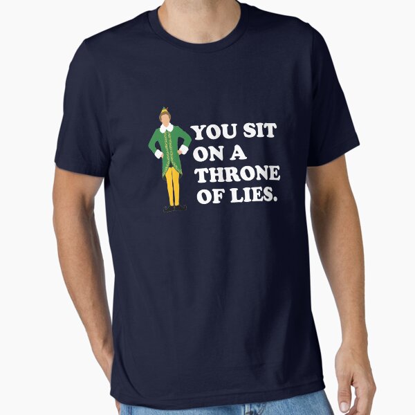 "You sit on a throne of lies - Elf" Essential T-Shirt for Sale by Primotees