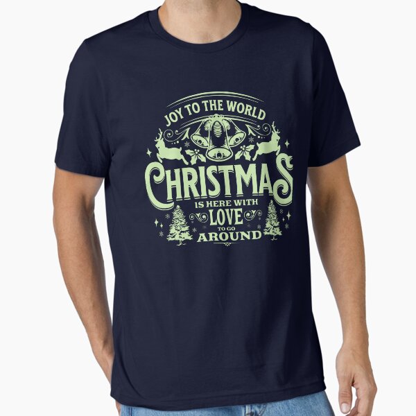 "Joy to the World Christmas Is Here – Festive Holiday Text & Graphic T-Shirt" Essential T-Shirt for Sale by NoGoodDeeds