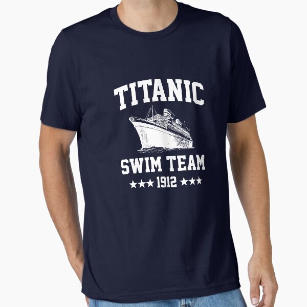Titanic Swim Team funny cruise ship  Essential T-Shirt for Sale by goodtogotees