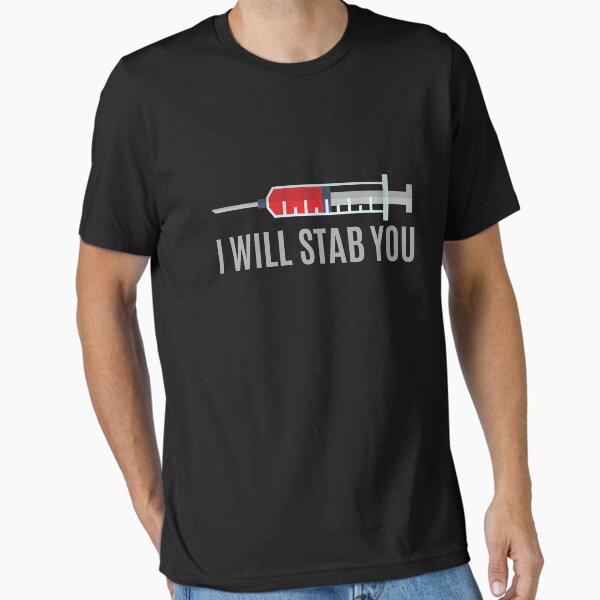 "I WIll Stab You Nurse | Nurse Shirts Funny | Nurse Appreciation | shirts for nurse | nurses united shirt | nurse quotes | nurse graduation | nurses gift | nurse tee" Essential T-Shirt for Sale by qtstore12