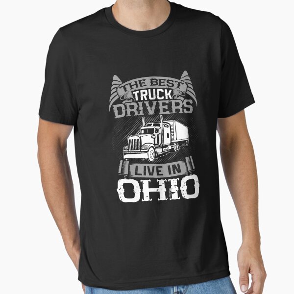 "Ohio Truckers, Ohio Truck Driver Gift" Essential T-Shirt for Sale by Designs4Less
