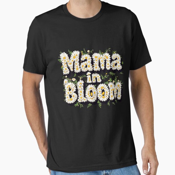 Mama in Bloom – Daisy-Filled Mother’s Day Design Essential T-Shirt for Sale by Shoukwear