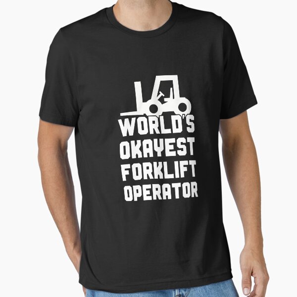 "World's Okayest Forklift Operator" Essential T-Shirt for Sale by itsHoneytree