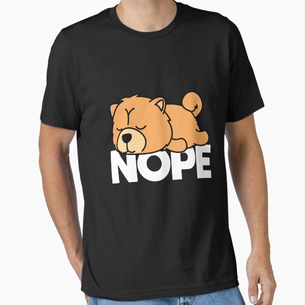 Chow Chow Dog Nope Essential T-Shirt for Sale by kudostees