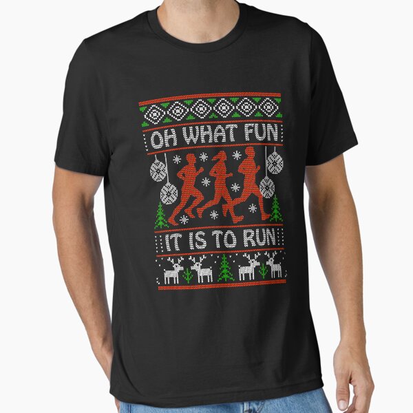Christmas Gift Idea for Runners Oh What Fun It Is To Run Essential T-Shirt for Sale by festivalshirt