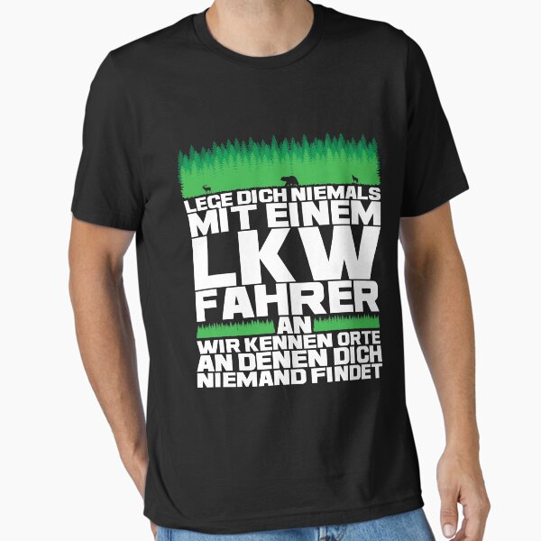 "Never get involved with a truck driver" Essential T-Shirt by dtino