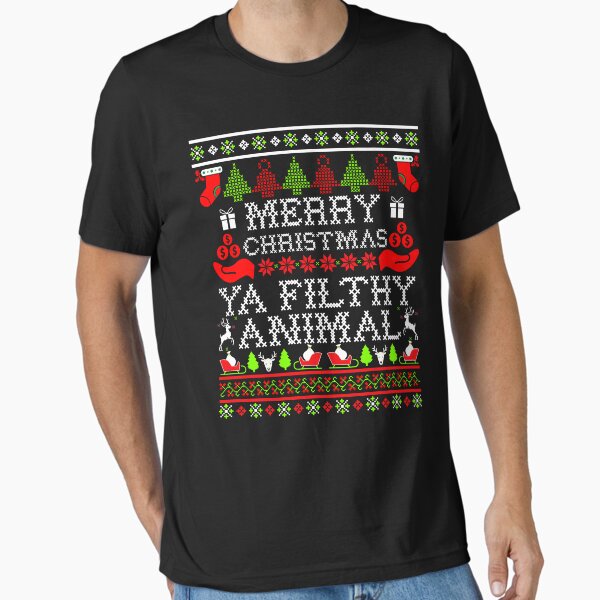 "Christmas T-shirt - Merry Christmas Ya Filthy Animal" Essential T-Shirt for Sale by ShirtPro