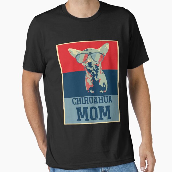 Chihuahua Mom Dog Lover Mothers Gift Essential T-Shirt for Sale by Teeshirtrepub