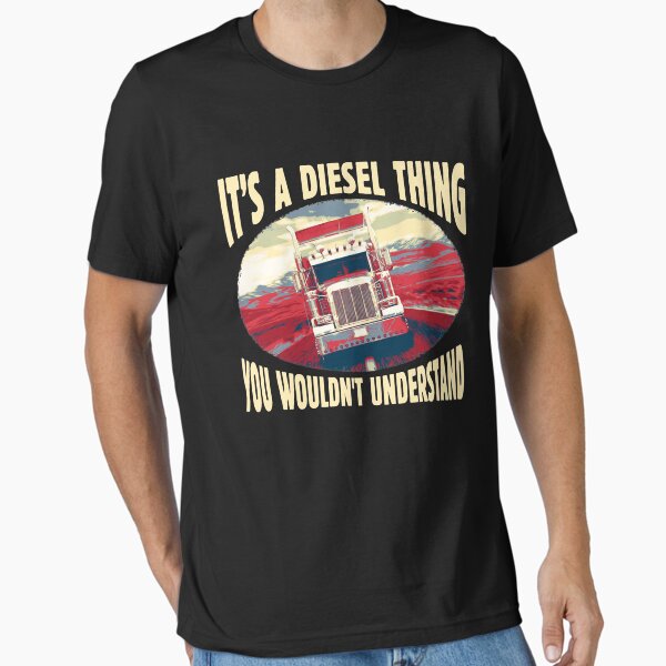 "It's a Diesel Thing You Wouldn't Understand - Vintage Big Rig Semi Trailer Truck Driver Gift for Men Women Boy Kids - Truck Driving Retro Poster - 18 Wheeler Trucker Design for Semi-Truck Drivers Fans" Essential T-Shirt for Sale by WG-Factory