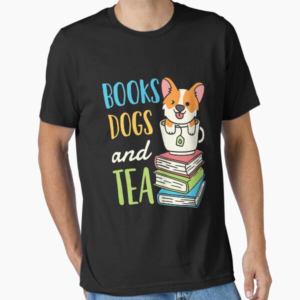 Books Dogs and Tea Essential T-Shirt for Sale by jaygo