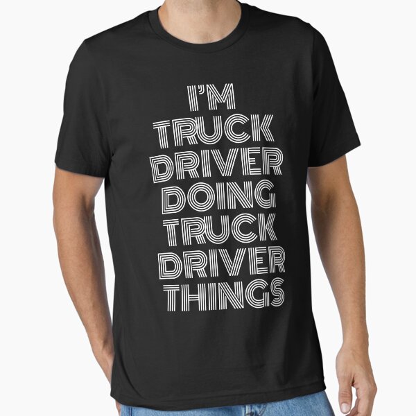 "I'm Truck Driver Doing Truck Driver Things Retro Vintage" Essential T-Shirt for Sale by SVPOD