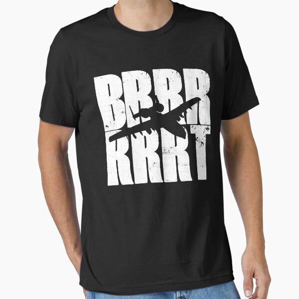 BRRRRT A-10 Warthog Military Aircraft Essential T-Shirt for Sale by Mioeslph920
