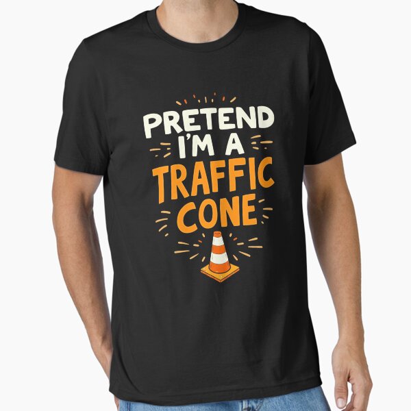 pretend i'm a traffic cone Essential T-Shirt for Sale by Snazzyshort