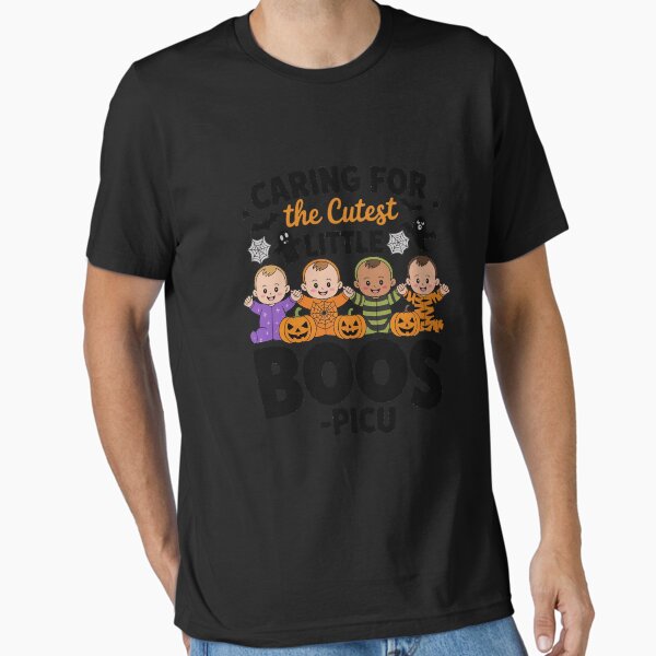 "Caring For The Cutest Little Boos PICU" Essential T-Shirt for Sale by BiellaSar
