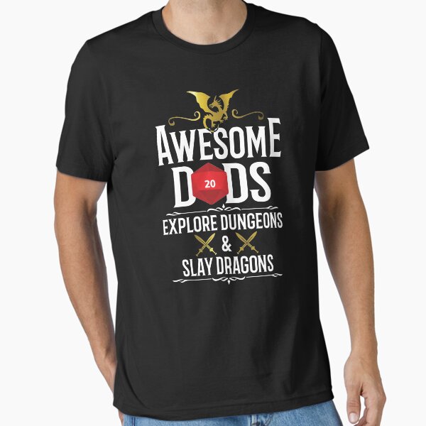 Awesome Dads Explore Dungeons and Slay Dragons - Gamer Dad Gift Essential T-Shirt for Sale by kdiamond1