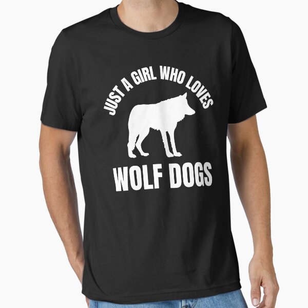 Just A Girl Who Loves Wolf Dogs Essential T-Shirt for Sale by TeePartyHost