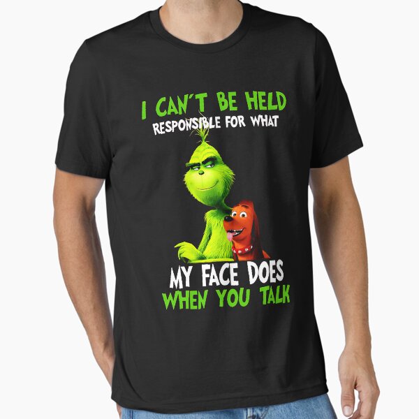 Christmas I can't be held responsible for what my face does when you talk Essential T-Shirt for Sale by VickiMullins