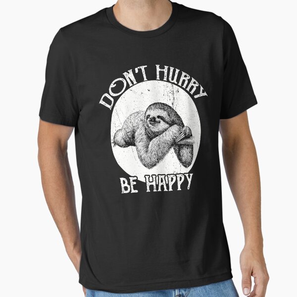 Vintage Sloth Pun-Don't Hurry Be Happy Sloth Essential T-Shirt for Sale by romboshirt