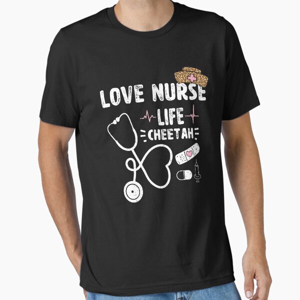 "Love Nurse Life Cheetah" Essential T-Shirt for Sale by ecomdesign