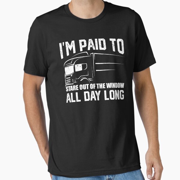 "Truck Driver Humor Quote" Essential T-Shirt for Sale by Art-Max