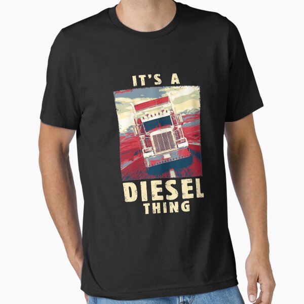 "It's a Diesel Thing - Vintage Big Rig Semi Trailer Truck Driver Gift for Men and Women for Kids Boys and Girls - Truck Driving Retro Poster - 18 Wheeler Trucker Design for Semi-Truck Drivers and Fans" Essential T-Shirt for Sale by WG-Factory