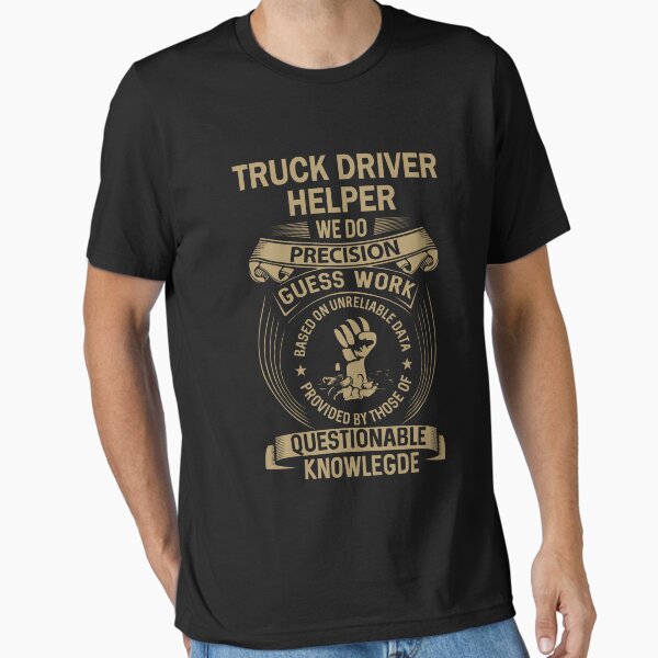 "Truck Driver Helper" Essential T-Shirt for Sale by MiraclePitts