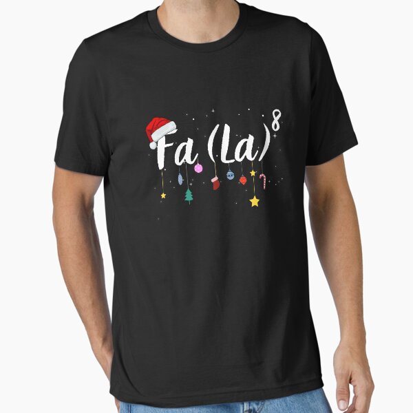 "FA (LA)8 Christmas Santa Fa La Math Shirt" Essential T-Shirt for Sale by RedCheeksBunny
