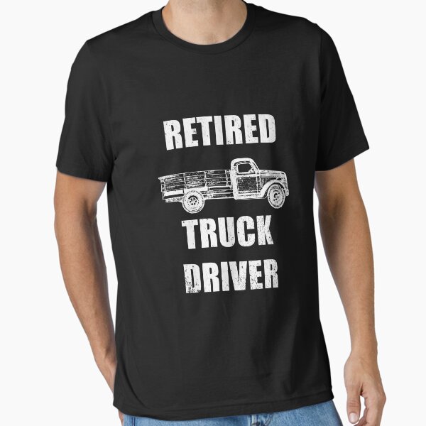 "Retired Truck Driver Vintage Style " Essential T-Shirt for Sale by redflowerpixel