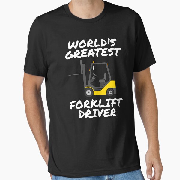"World's Greatest Forklift Driver, Forklift Truck" Essential T-Shirt for Sale by doodlerob